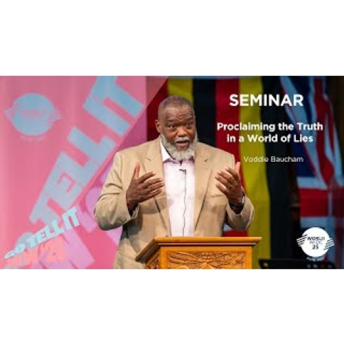 Voddie Baucham - Proclaiming the Truth in a World of Lies