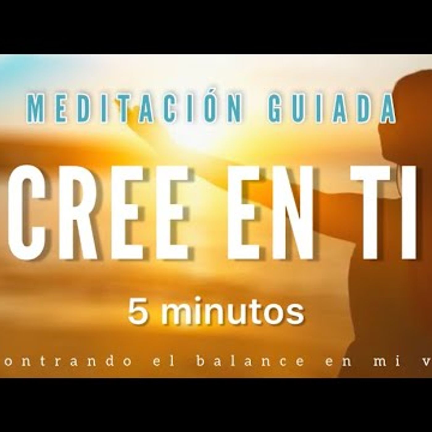 21. Meditación guiada CREE EN TI 💛 5 minutos MINDFULNESS