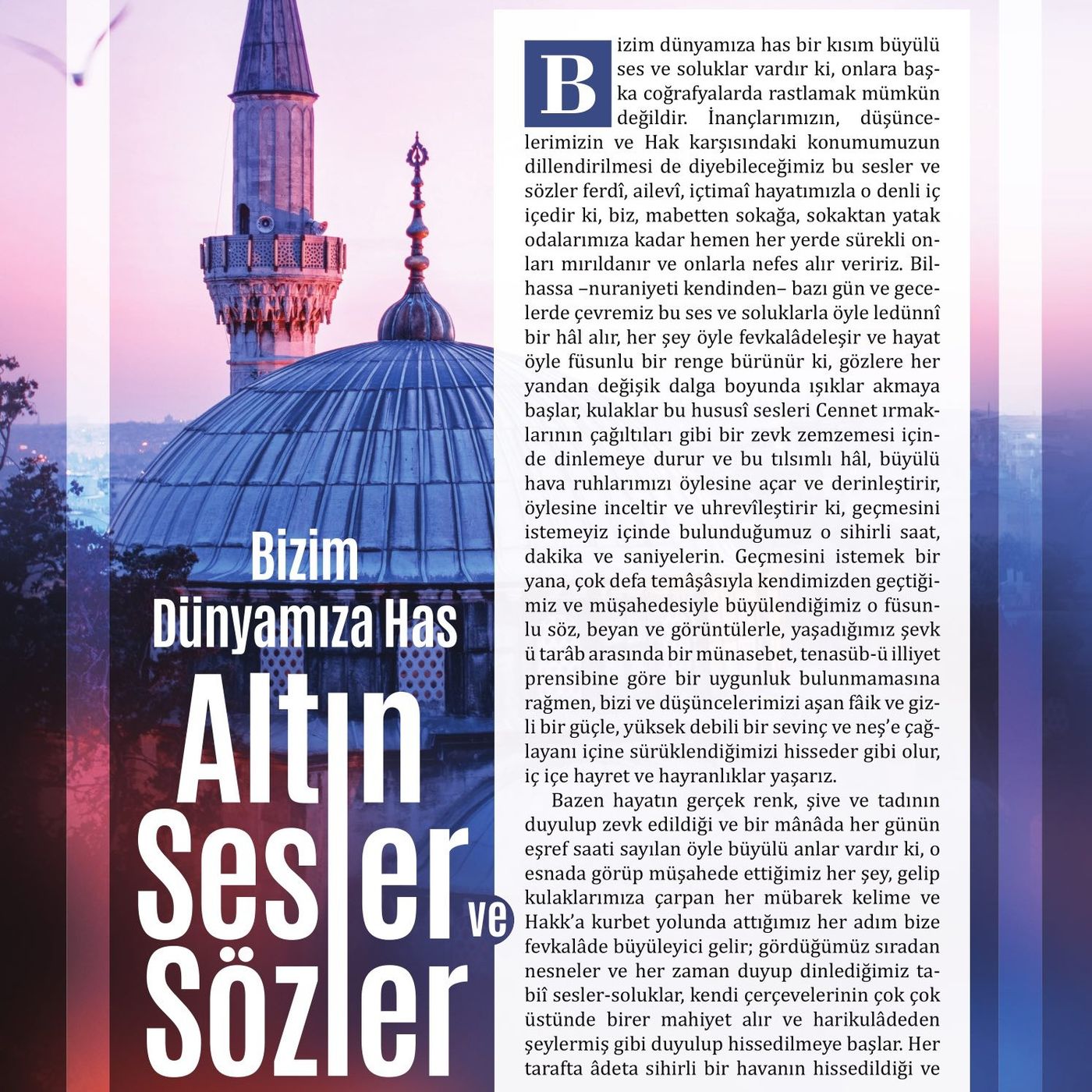 Başyazı; Bizim Dünyamıza Has Altın Sesler ve Sözler