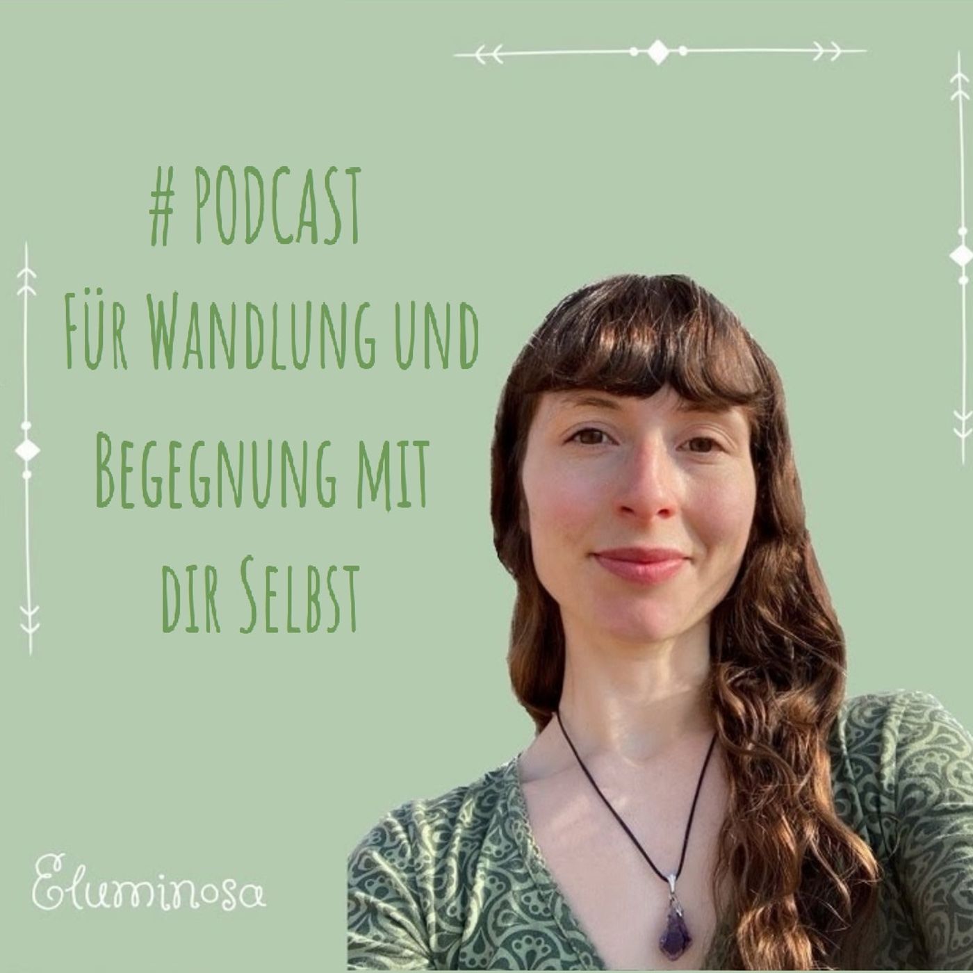 Podcast für Wandlung und Selbstbegegnung