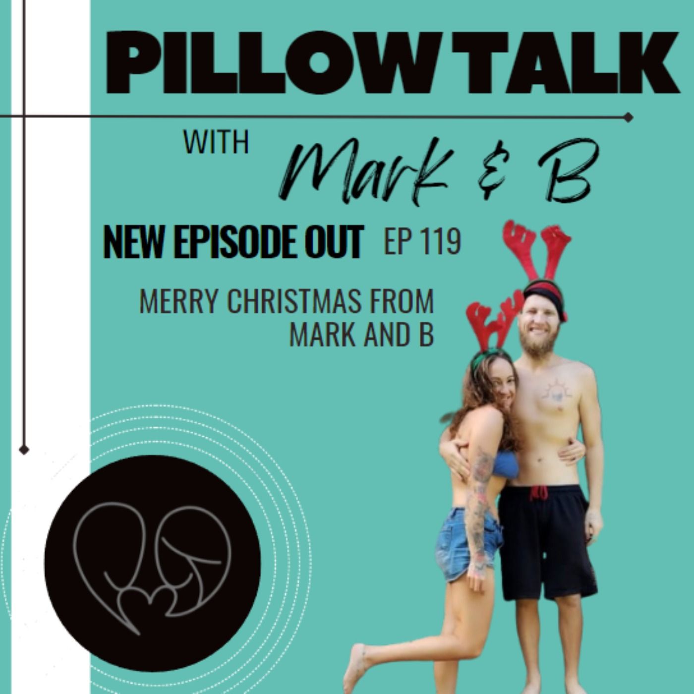 Pillowtalk with Mark and B