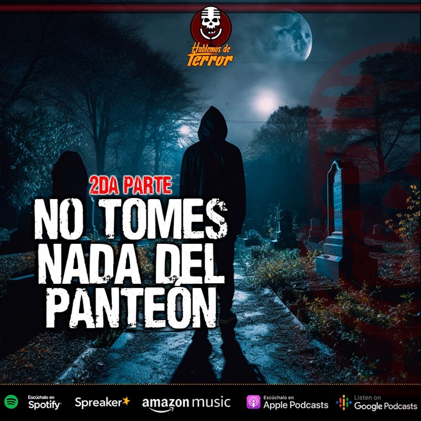 2da parte | No te lleves nada del cementerio