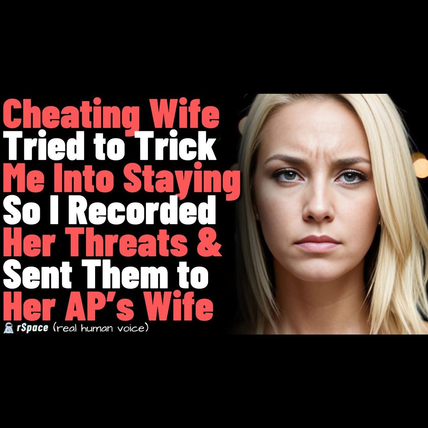 Cheating Wife Tried to Trick Me Into Staying So I Recorded Her Threats & Sent Them to Her AP’s Wife episode artwork