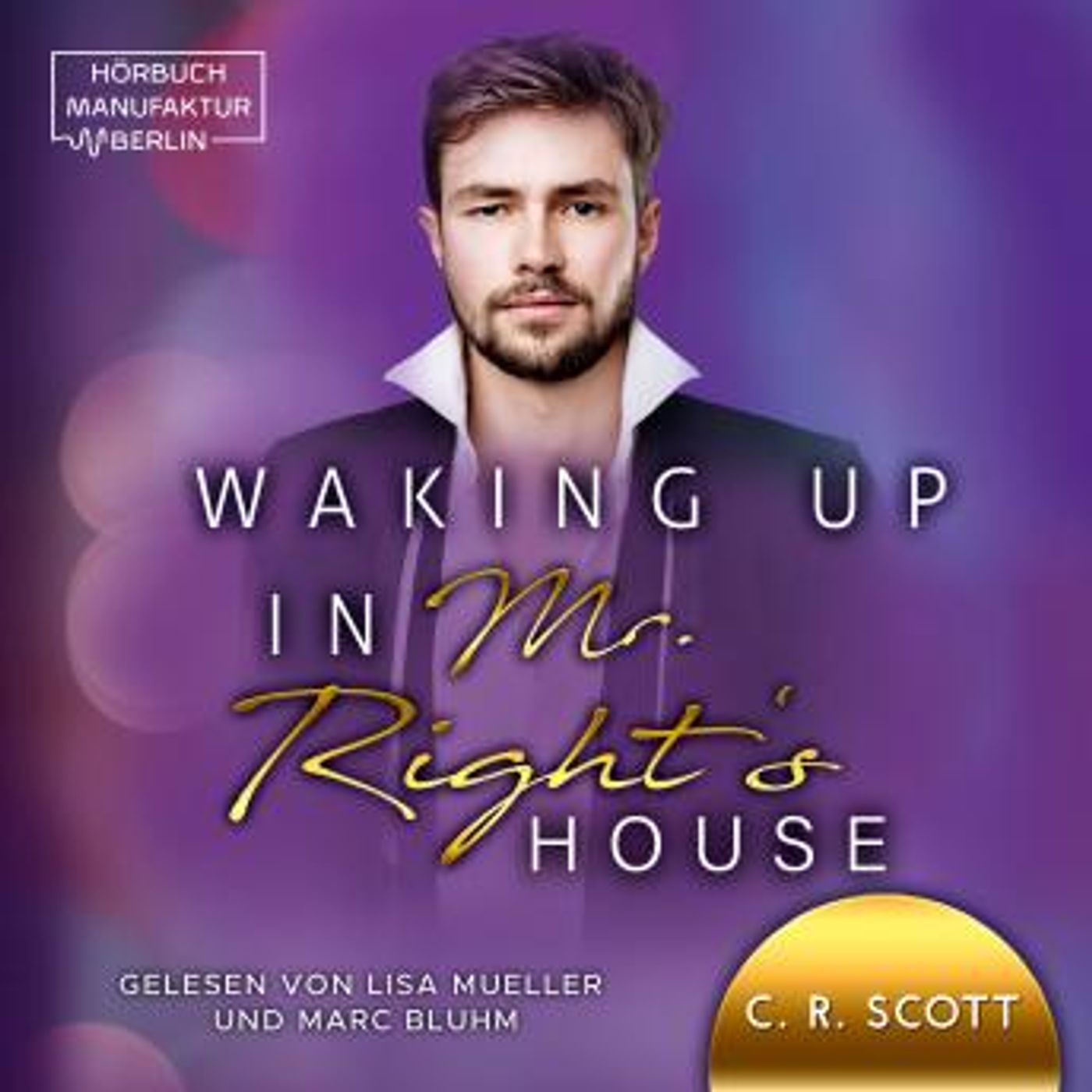 [German] - Waking up in Mr. Right's House - Waking up, Band 2 (ungekürzt) by C. R. Scott episode artwork