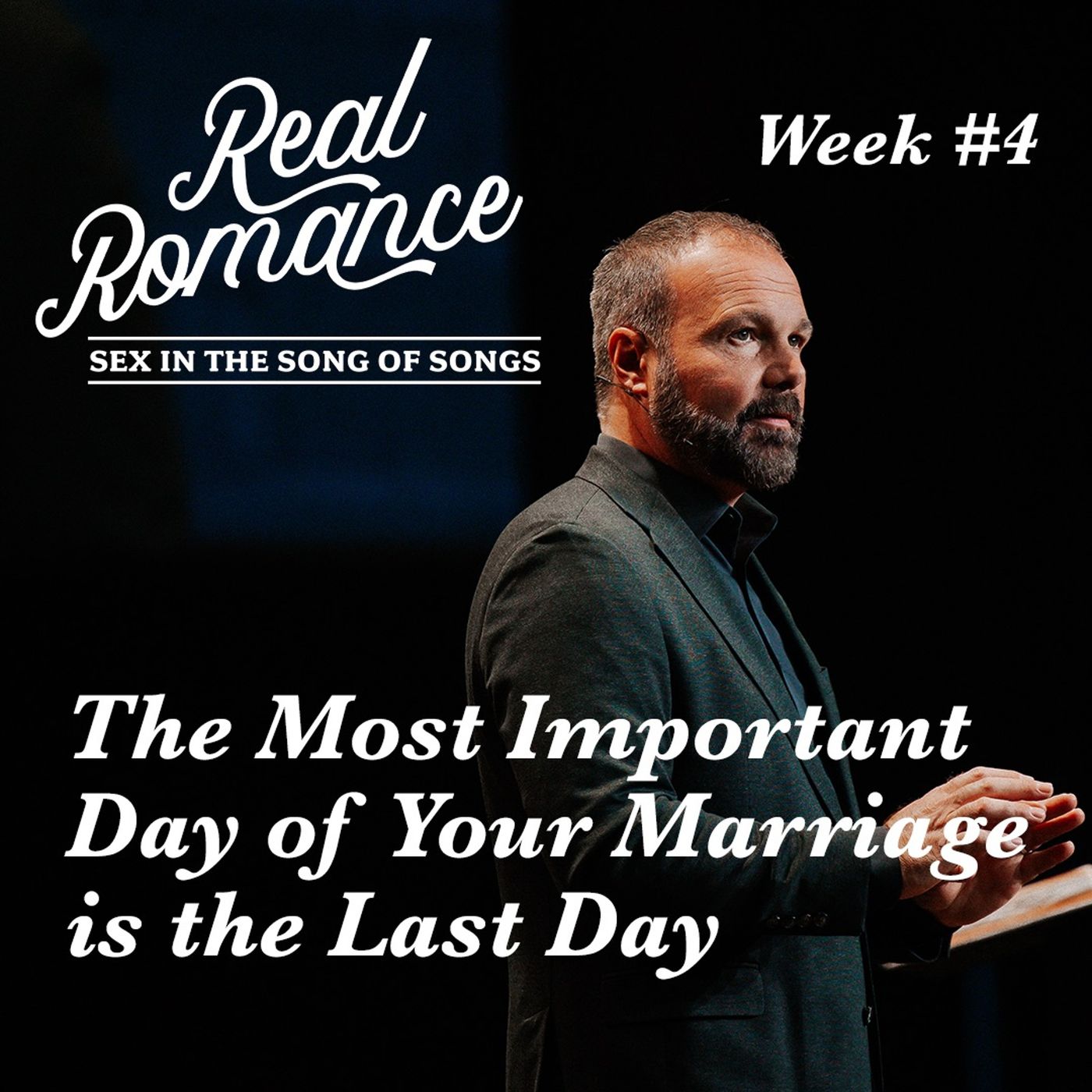 Real Romance #4 - The Most Important of Your Marriage is the Last Day