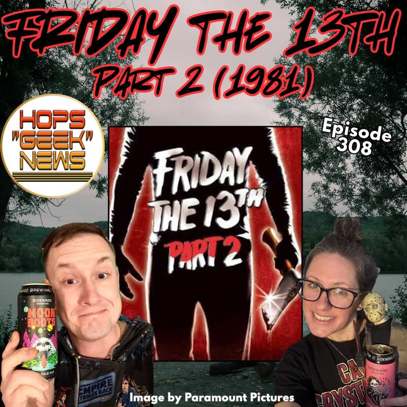Episode 308: Friday the 13th Part 2