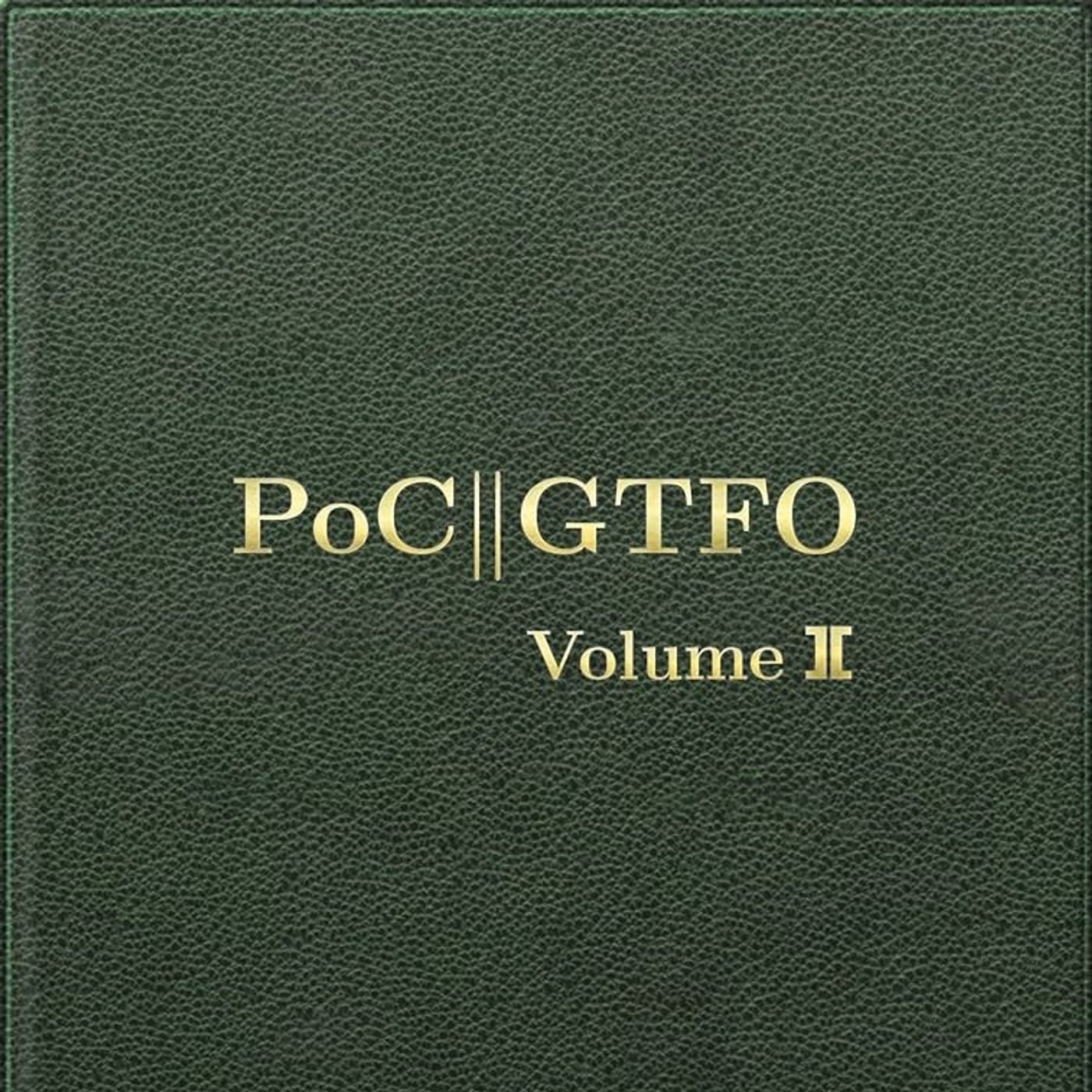 PoC or GTFO, Volume 2