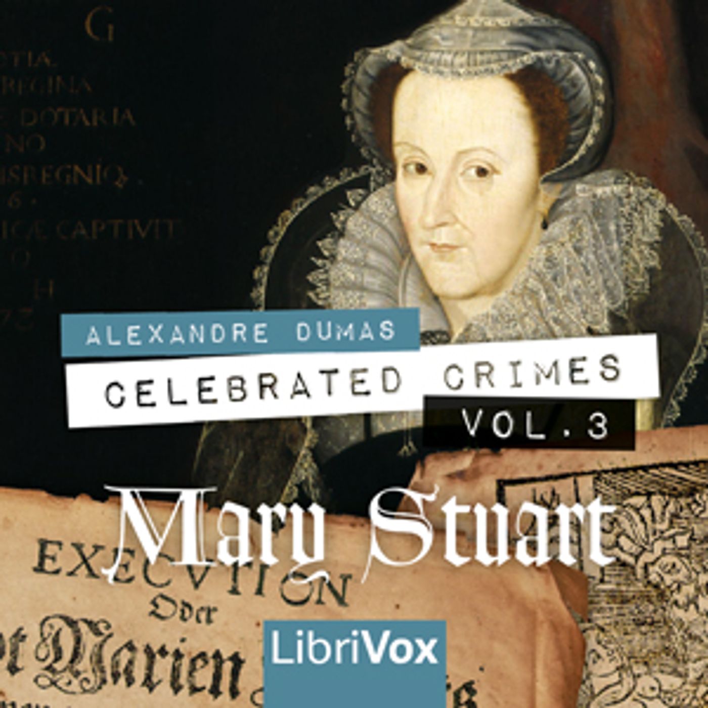 Alexandre Dumas - Celebrated Crimes, Vol. 3: Mary Stuart (version 2) podcast artwork