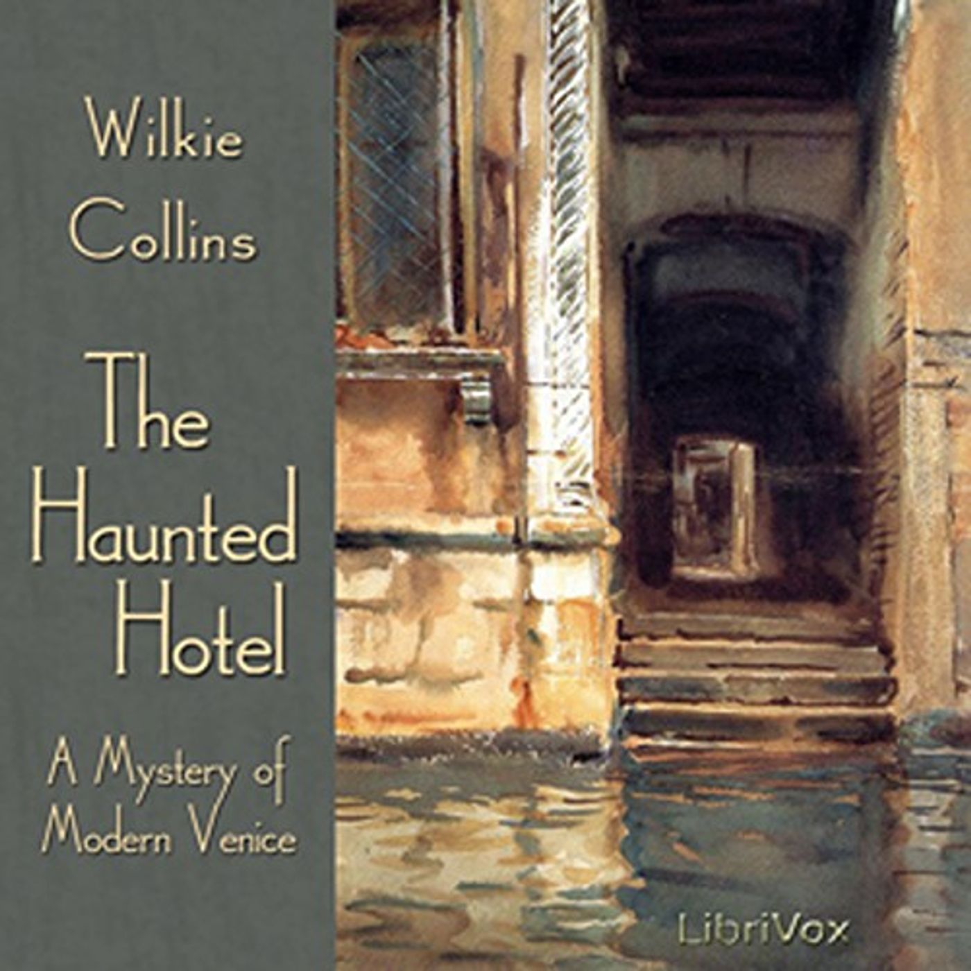 The Haunted Hotel, A Mystery of Modern Venice by Wilkie Collins.