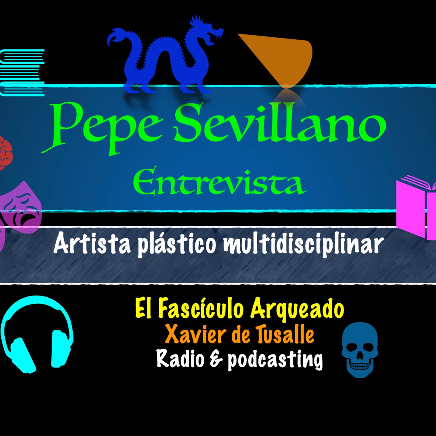 El Fascículo Arqueado - Radio & podcasting - Xavier de Tusalle