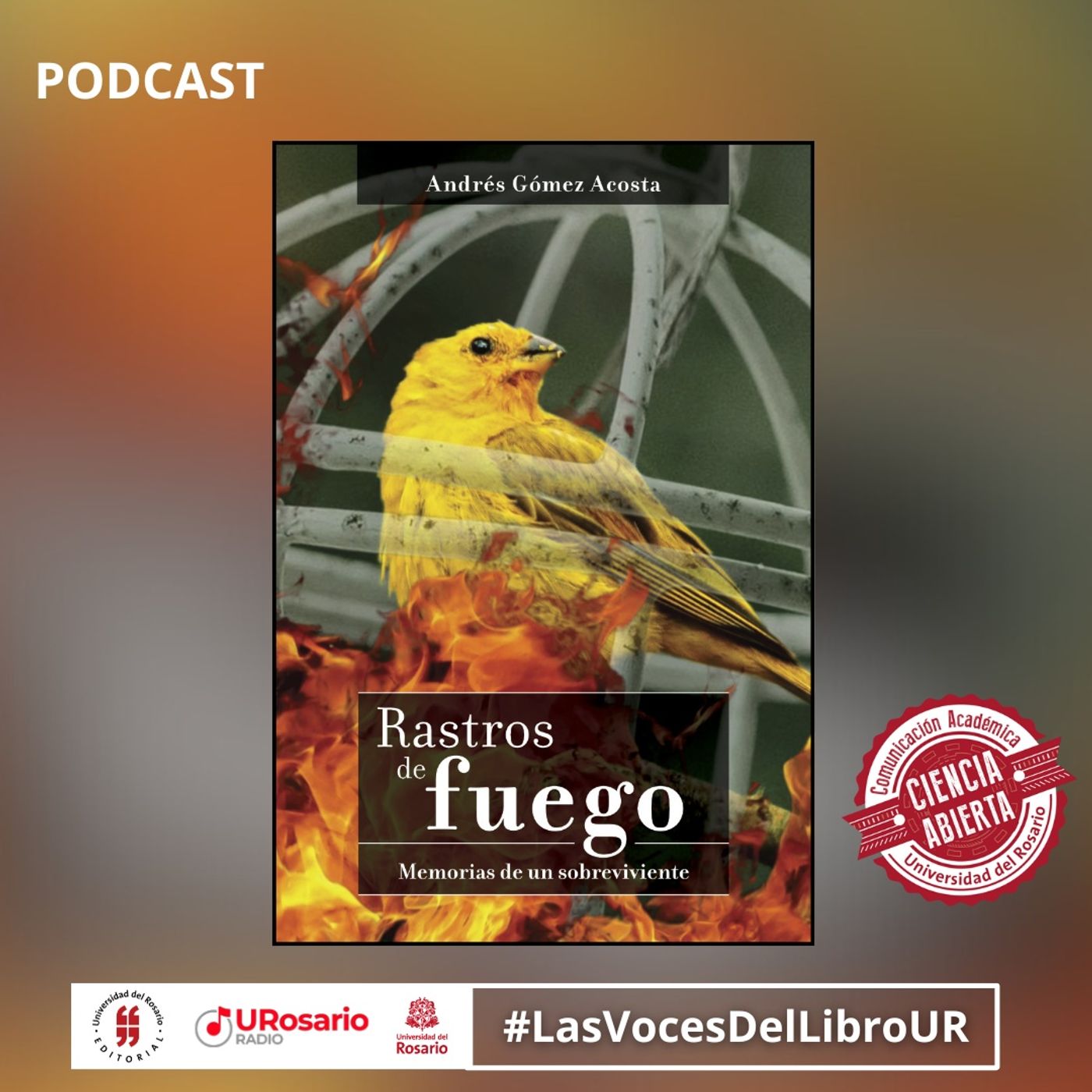 Rastros de fuego: memorias de un sobreviviente con Andrés Gómez Acosta episode artwork