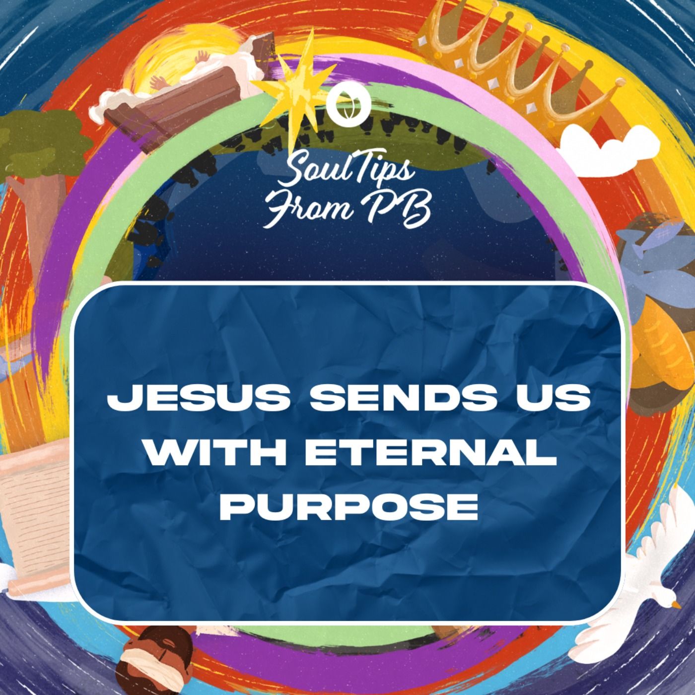 Jesus Sends Us With Eternal Purpose