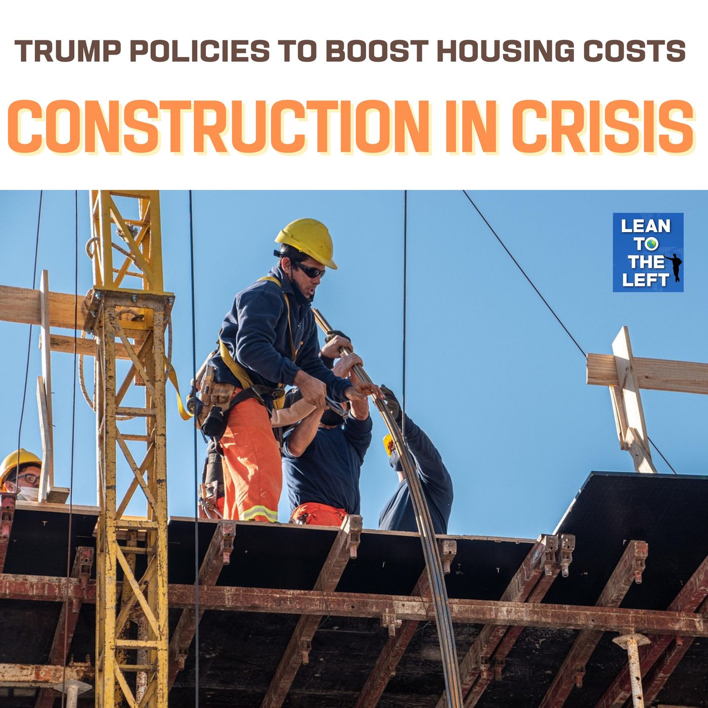 Trump Puts Home Construction in Crisis