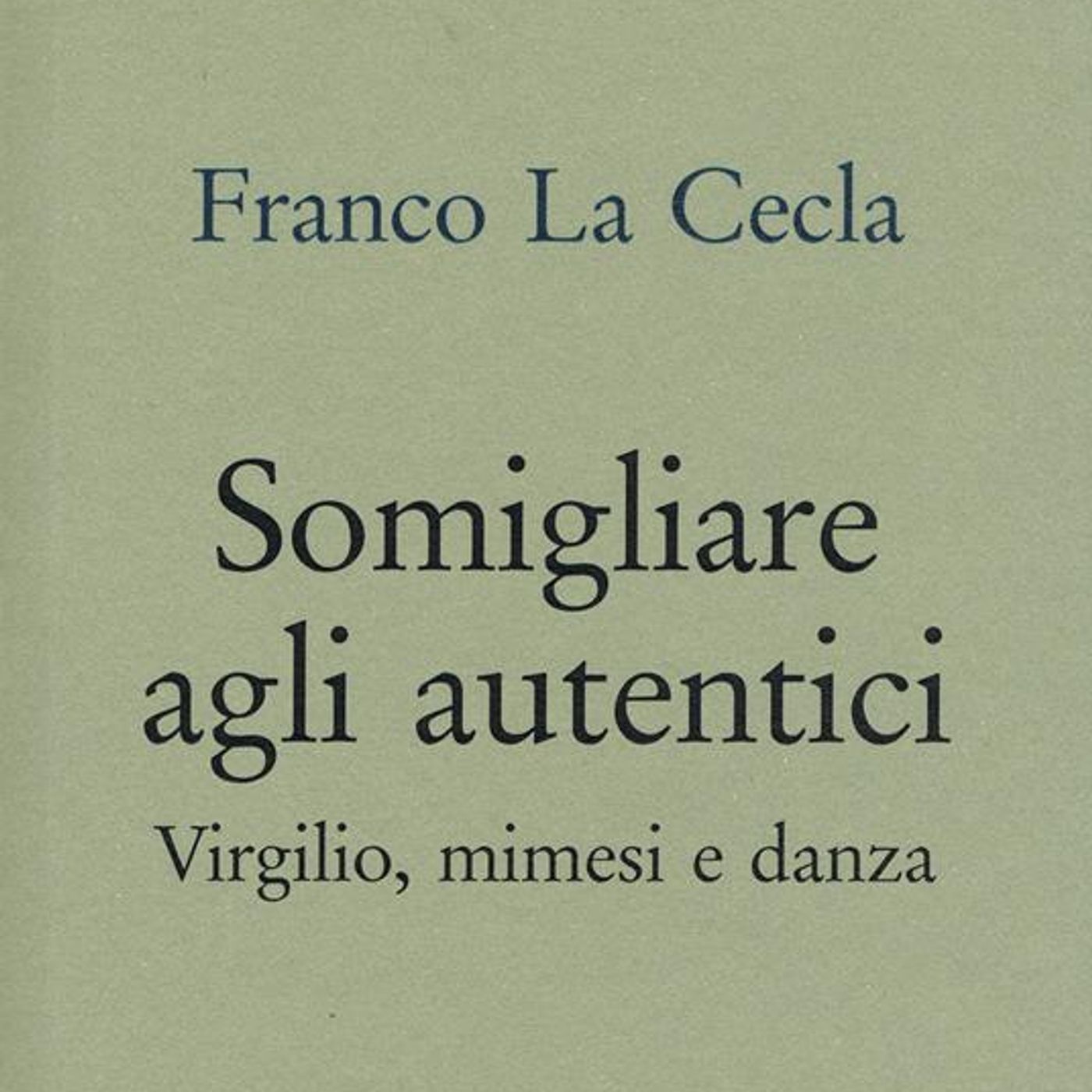 Franco La Cecla "Somigliare agli autentici" episode artwork