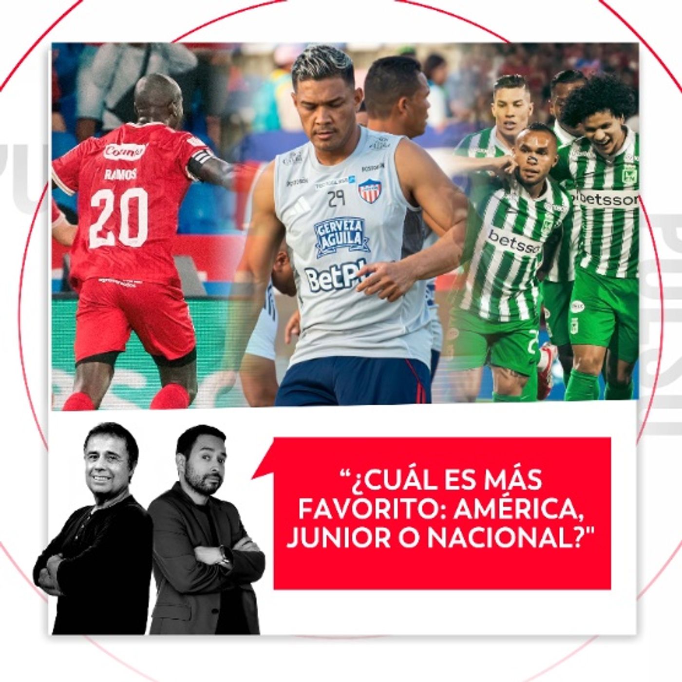 ¿Cuál es más favorito: América, Junior o Nacional? El Pulso del Fútbol, 20 de abril de 2026