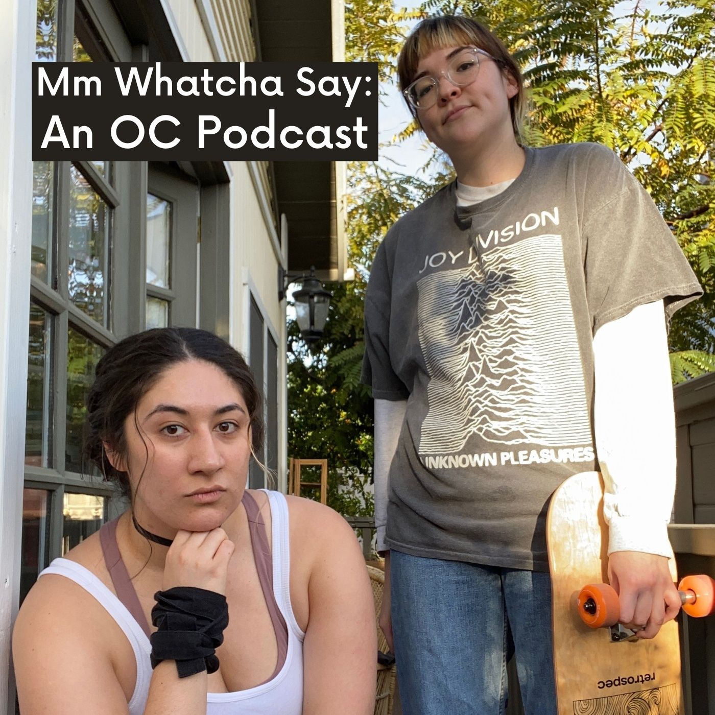 Mm Whatcha Say: An OC Podcast