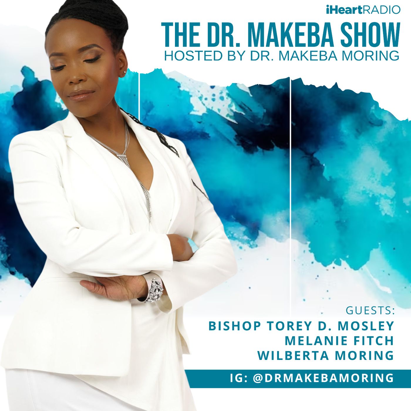 THE DR. MAKEBA SHOW, HOSTED BY DR. MAKEBA MORING