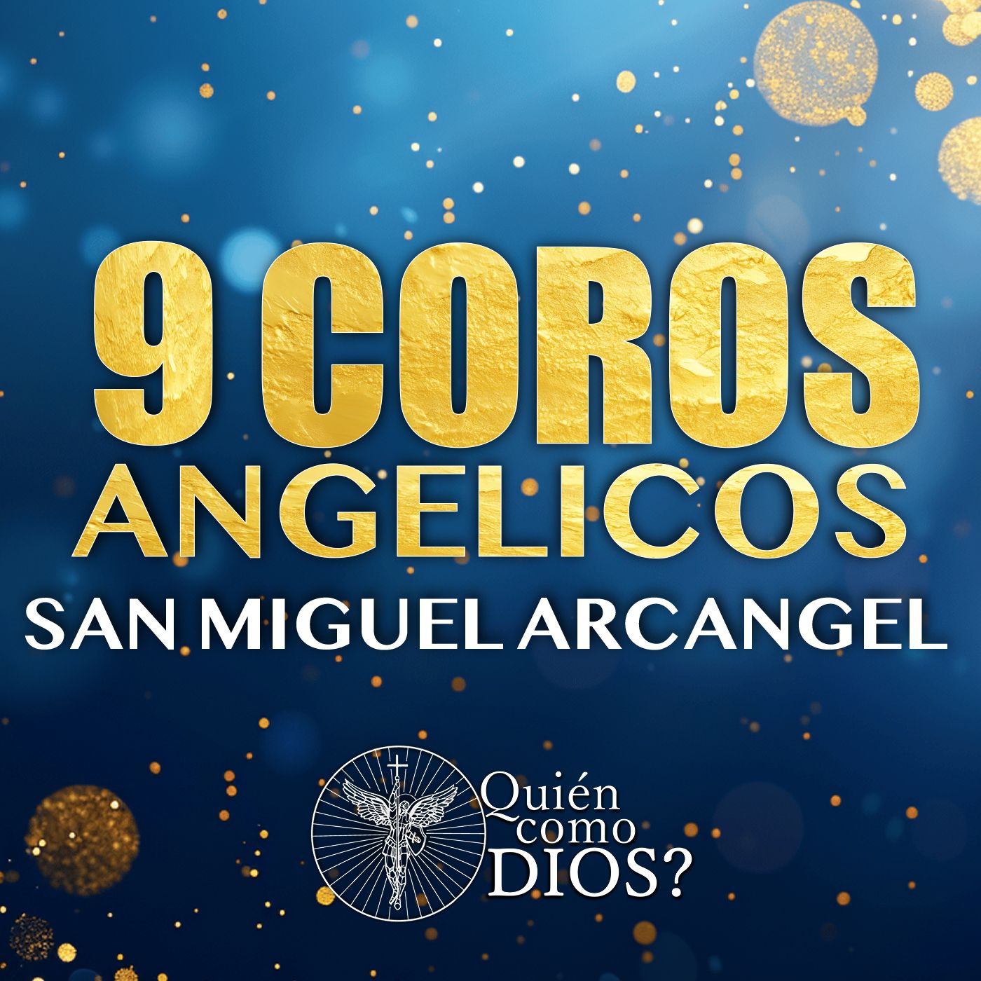 Coronilla a San Miguel Arcángel y los 9 Coros Angélicos ⚔️ Oración Poderosa