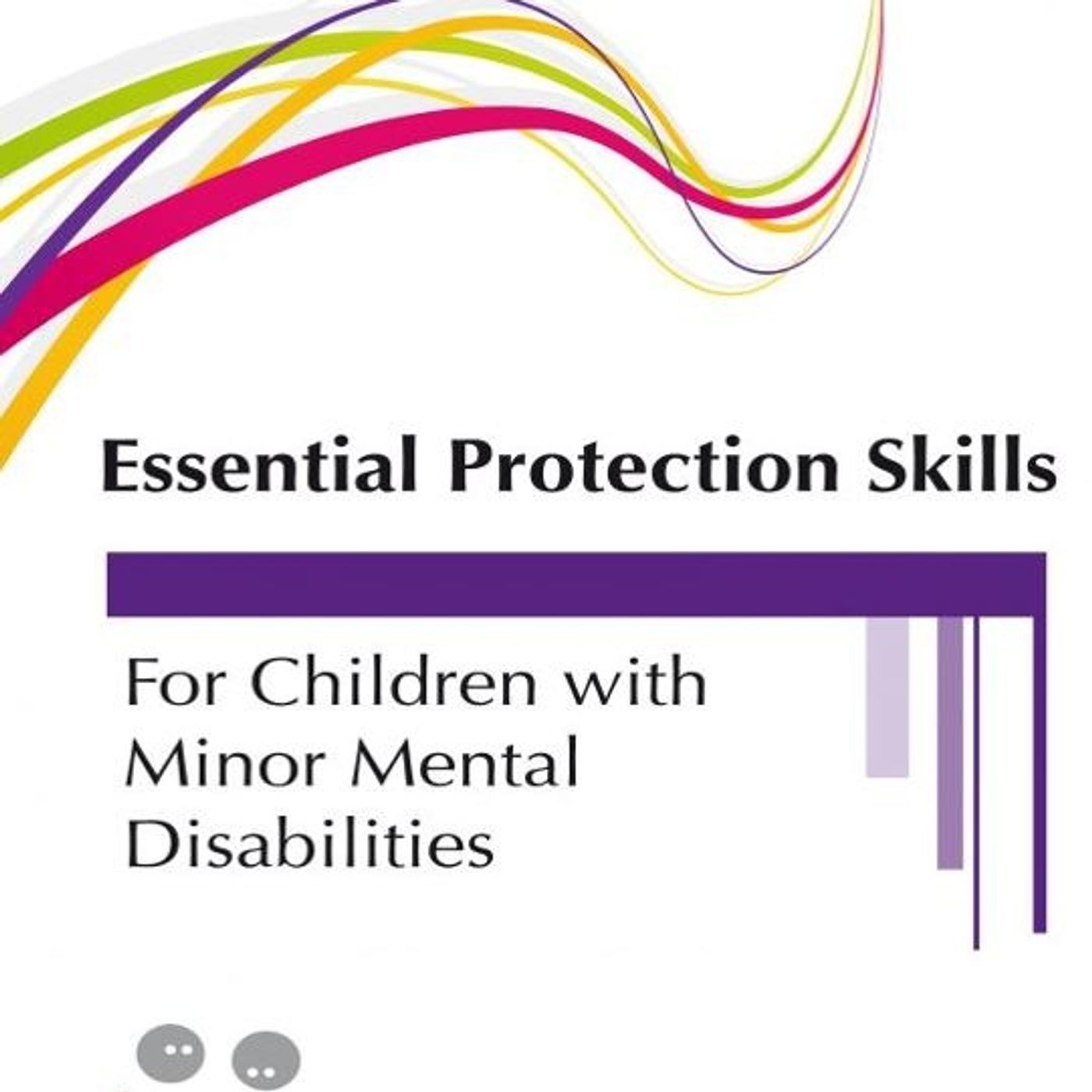 A Training Guide on Essential Protection Skills for Children with Mild Mental Disability