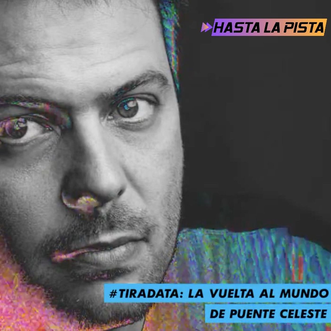 Hasta la Pista │ #TIRADATA