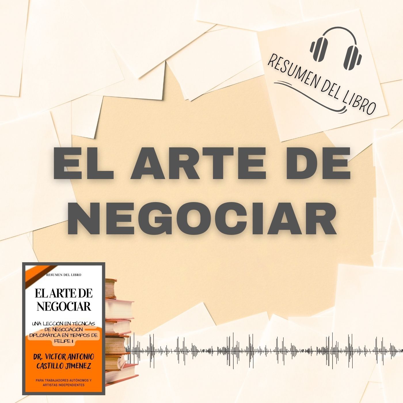 EL ARTE DE NEGOCIAR 📗 Resumen del Libro - Ideas Clave de DR VICTOR A. y CASTILLO JIMENEZ (Baja tu PDF📥)