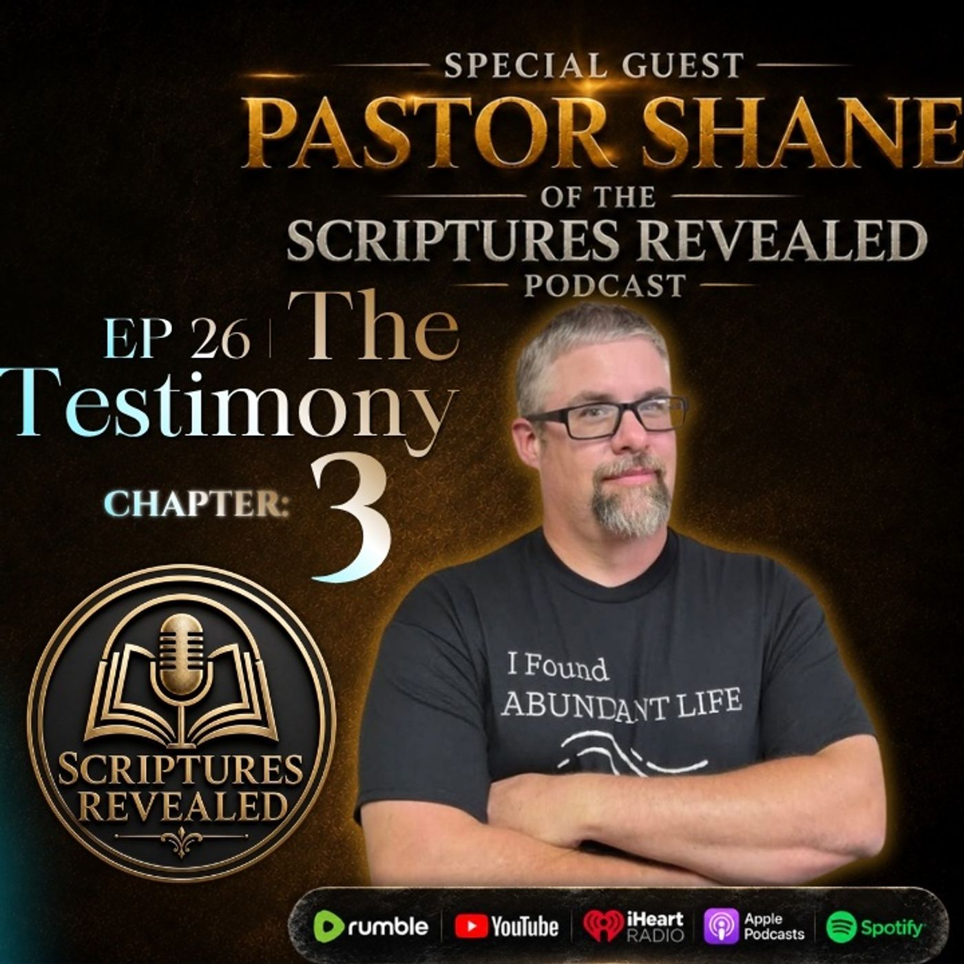 Pastor Shane of the Scriptures Revealed Podcast, Steps Behind Our Mic to Share His Testimony | Chapter 3 episode artwork