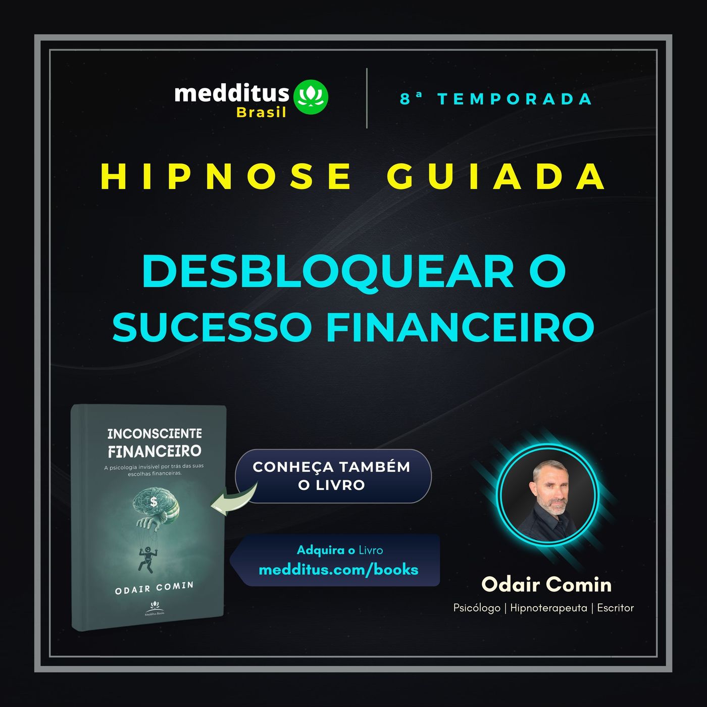 339 | Hipnose Guiada para Desbloquear o Sucesso Financeiro | Odair Comin