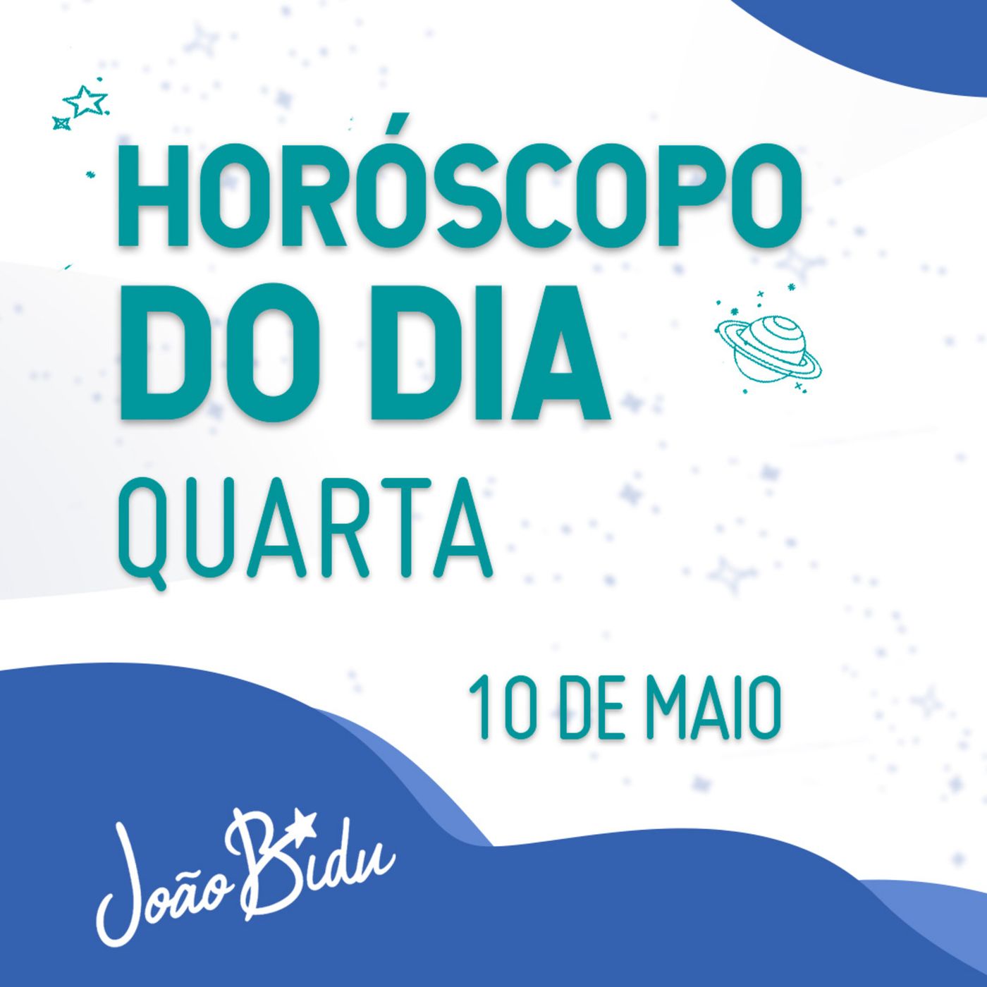 Horóscopo do Dia 10 de Maio com João Bidu - Quarta episode artwork