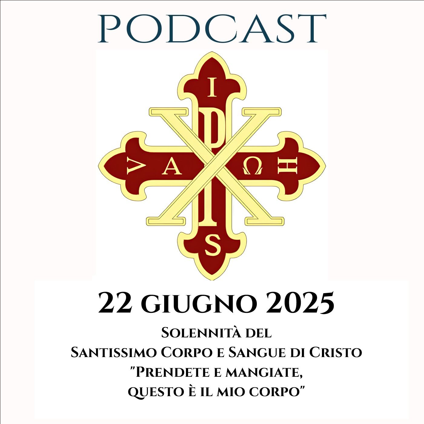 PODCAST 2-86 SOLENNITÀ DEL SANTISSIMO CORPO E SANGUE DI CRISTO