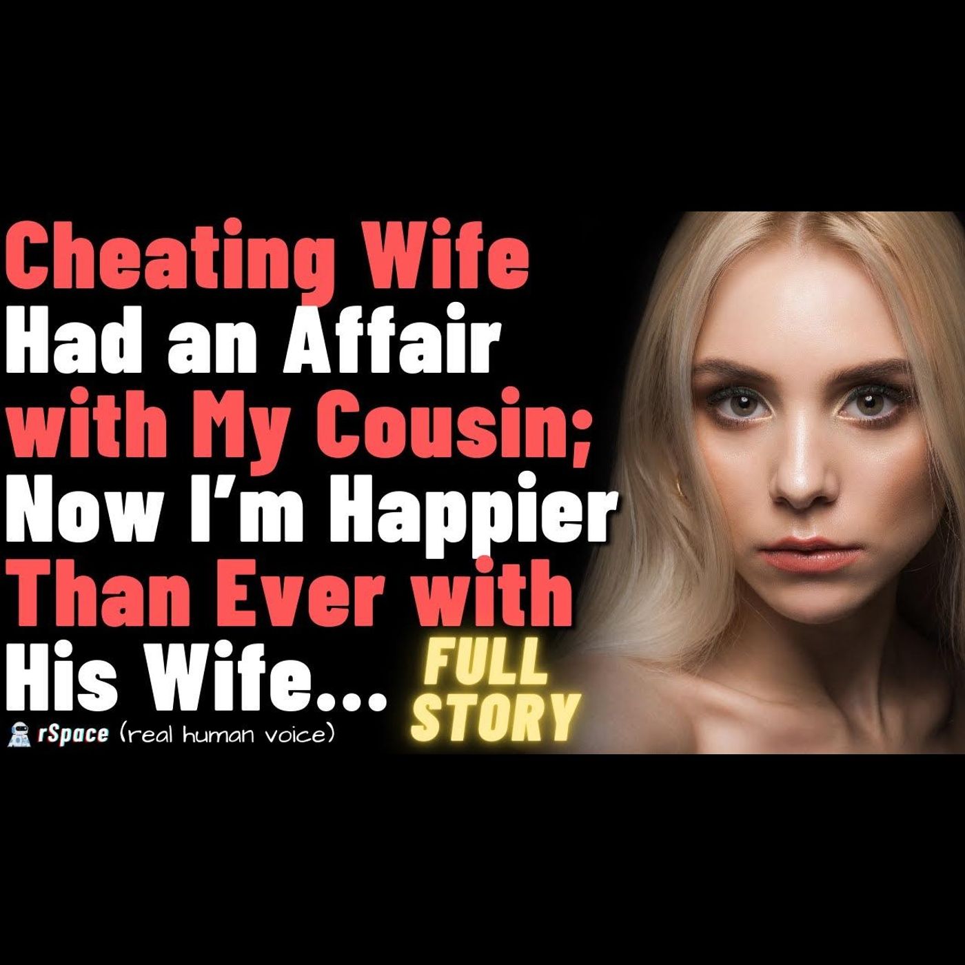 My Wife Had an Affair with My Cousin – Now I’m Happier Than Ever with His Wife episode artwork
