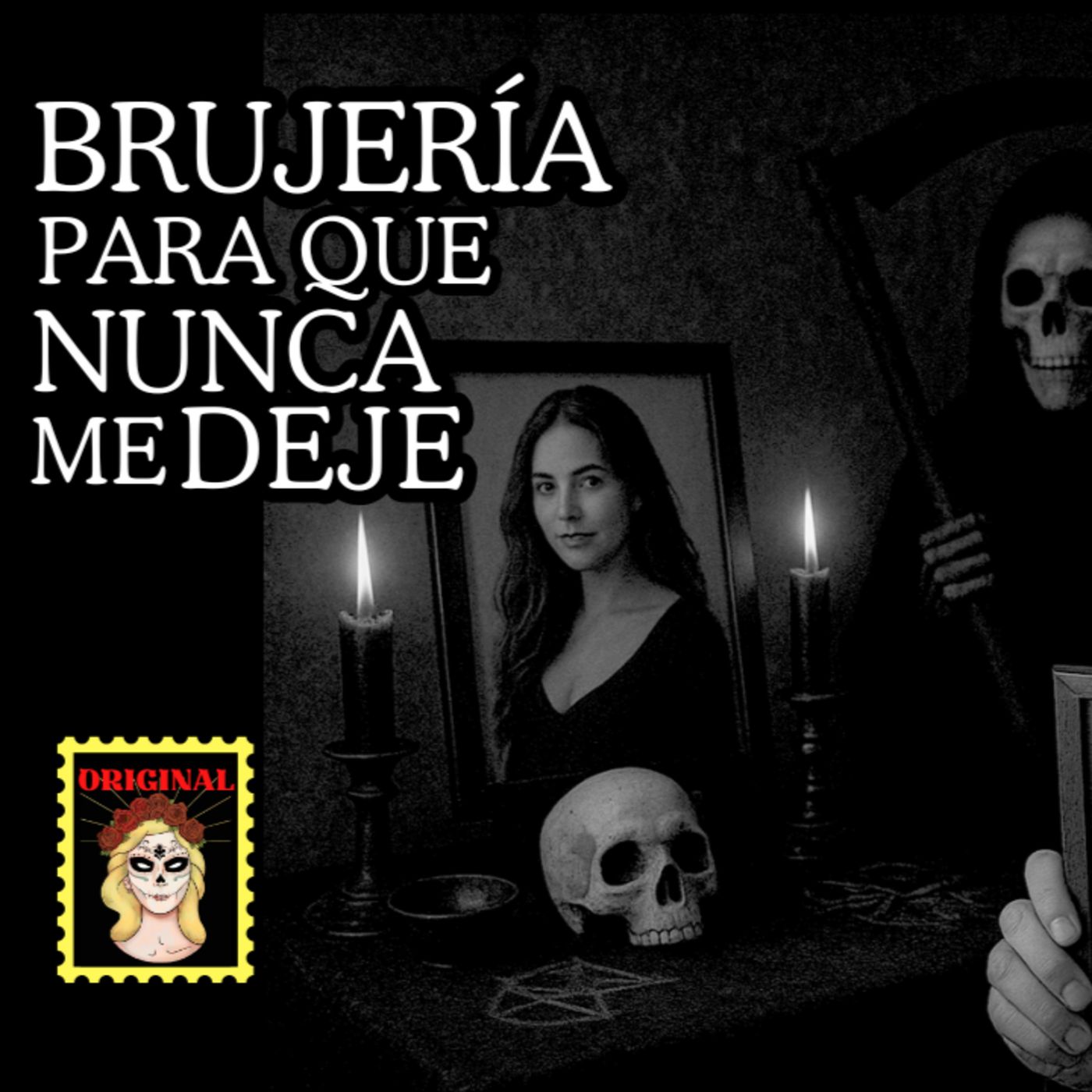 💔BRUJERÍA para que NUNCA me deje⎮Relato de BRUJERÍA⎮Viviendo con el miedo - Relatos de Brujería episode artwork