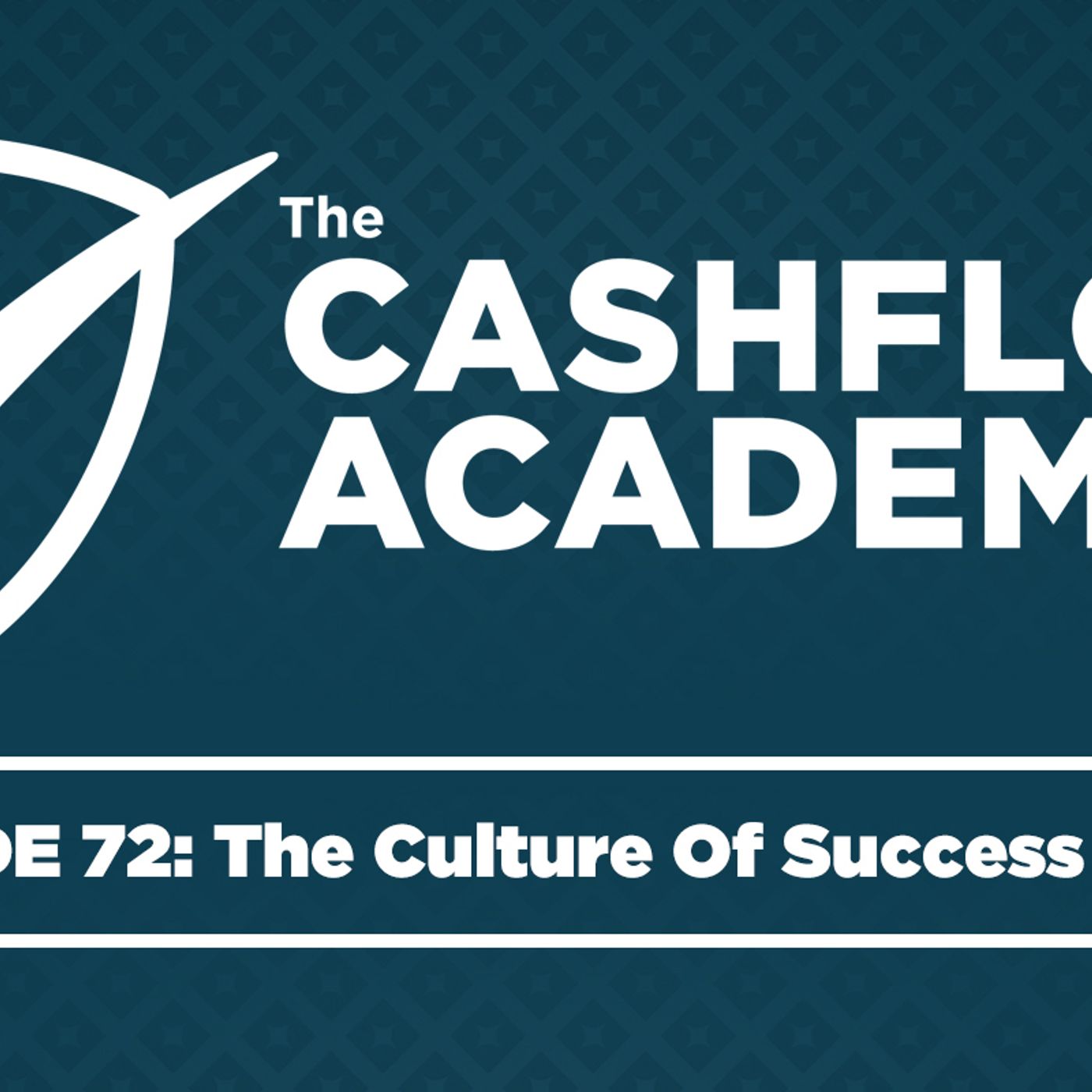 The Culture Of Success (Episode 72)