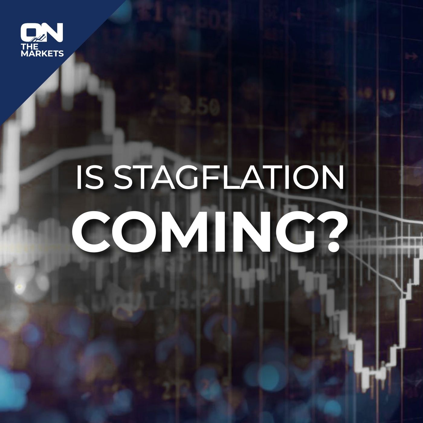 Is Stagflation Coming? What the Markets Are Telling Us Right Now