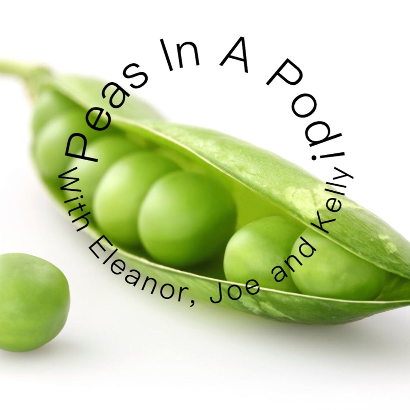 Peas In A PodCast!