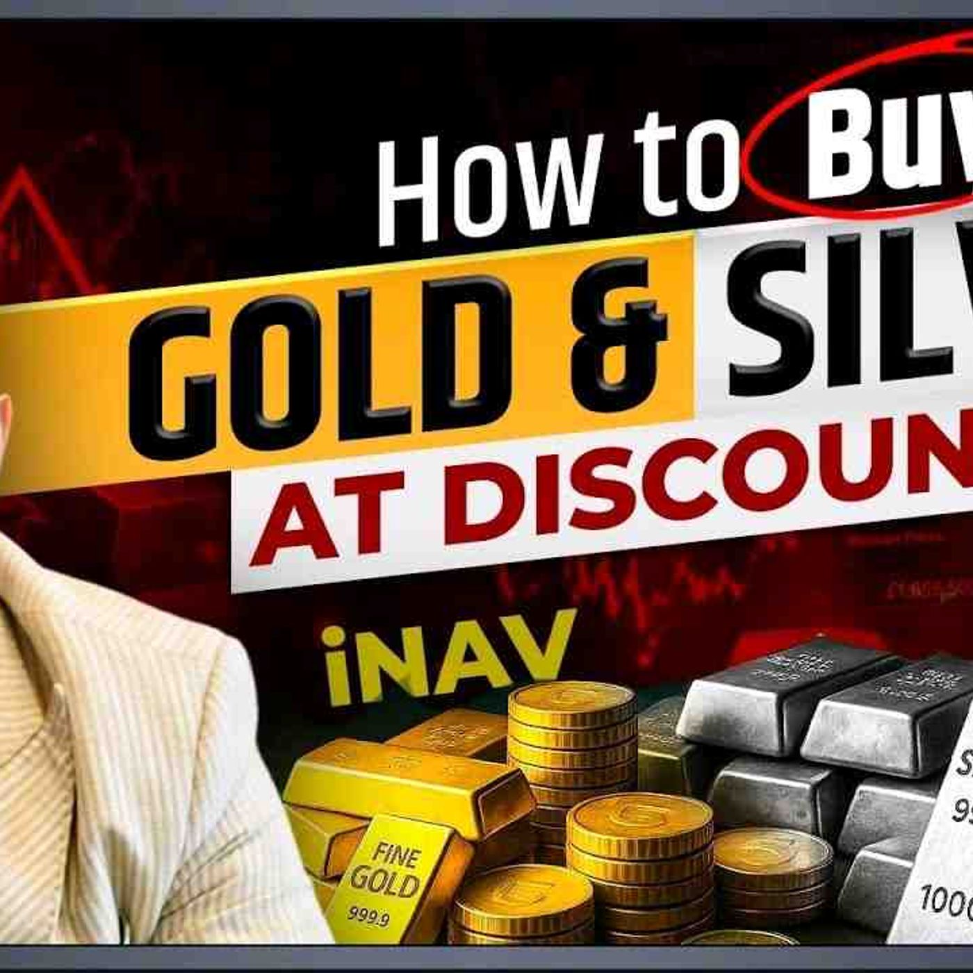 How to Buy Gold _ Silver at Discount_ _ How to Invest in Gold Silver ETFs _ iNAV Explained(MP3_160K) episode artwork