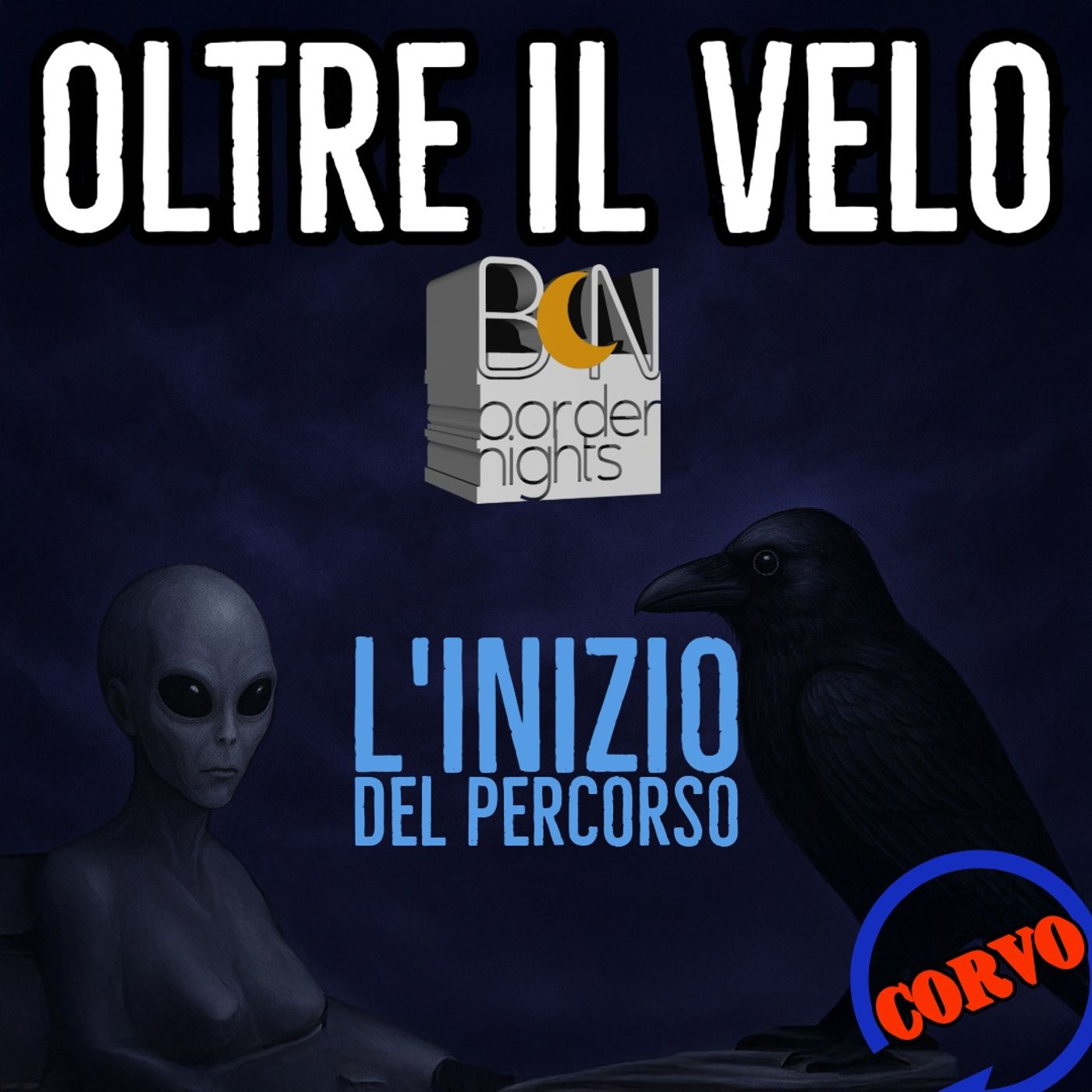 OLTRE IL VELO: L'INIZIO DEL PERCORSO OLTRE L'APOCALISSE - CORVO