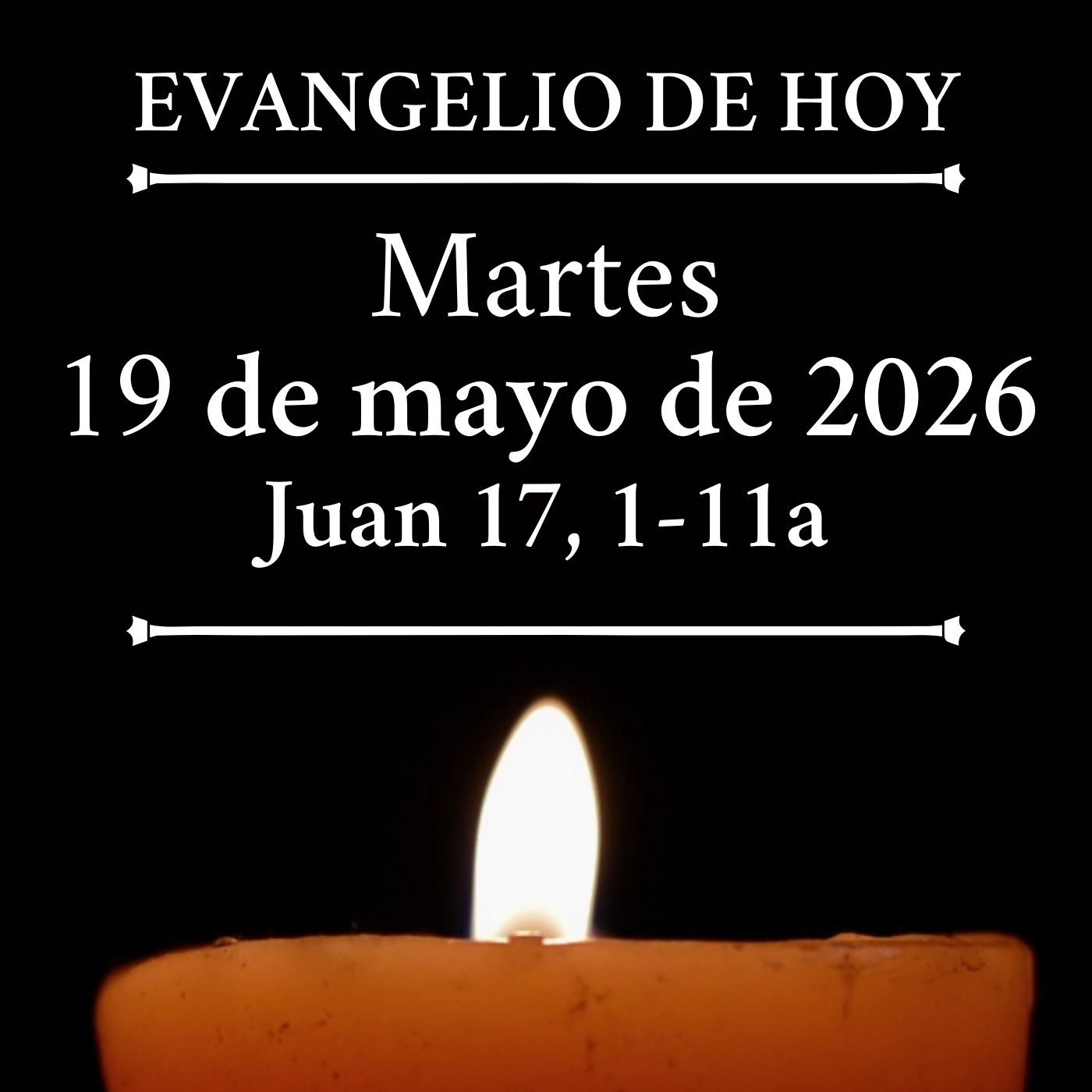 Evangelio del martes 19 de mayo de 2026 - Padre, glorifícame junto a ti episode artwork