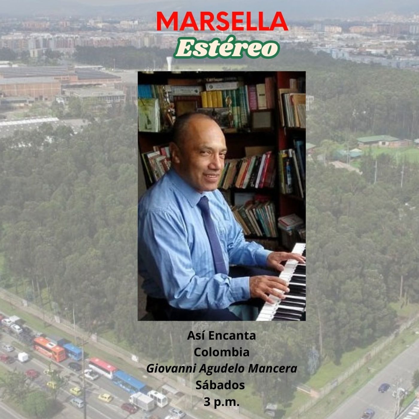 Así Encanta Colombia, conduce Giovanni Agudelo Mancera (A.C.L.) Marsella Estéreo Emisora Comunitaria