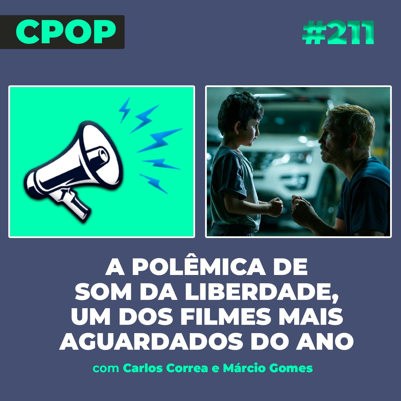 #211 A polêmica de Som da Liberdade, um dos filmes mais aguardados do ano episode artwork