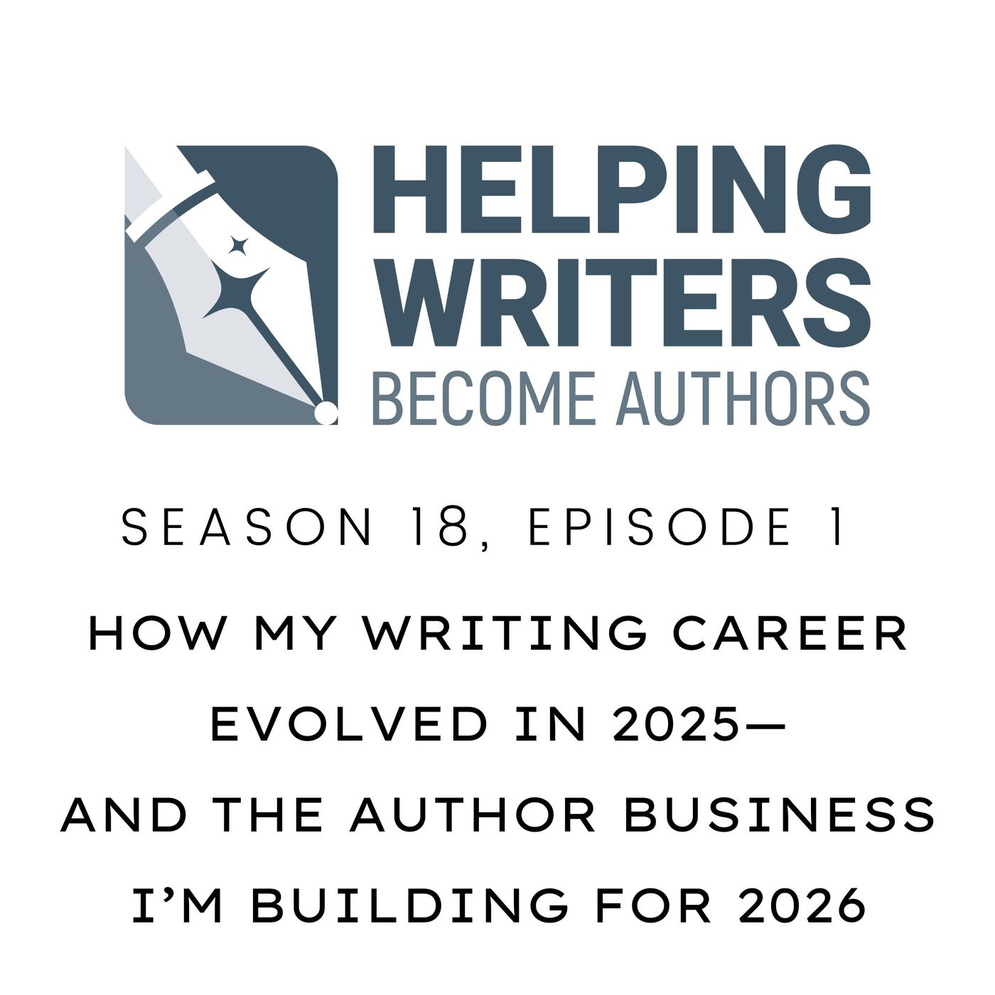S18:E01: How My Writing Career Evolved in 2025—and the Author Business I'm Building for 2026 episode artwork