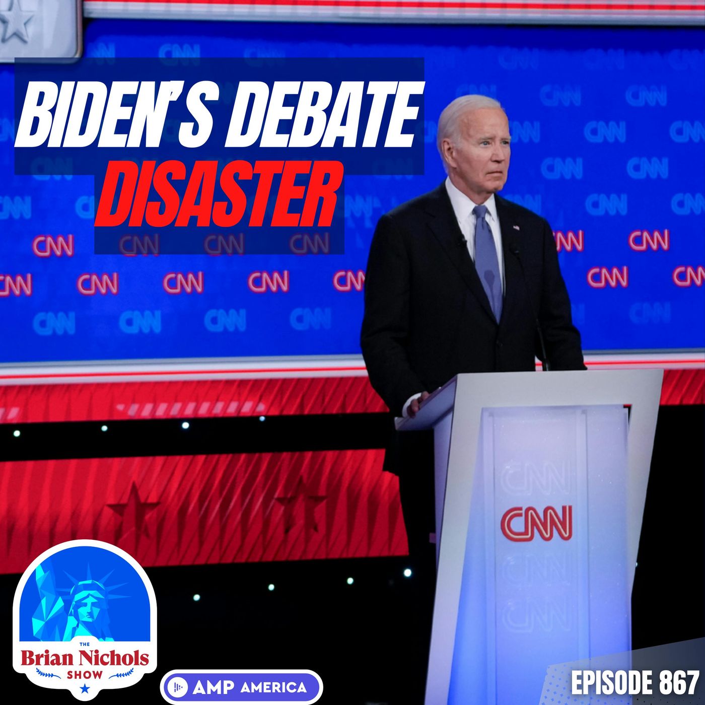 867: Biden's Debate DISASTER | Will Bad Debate Cost Democrats the Election? - podcast episode cover