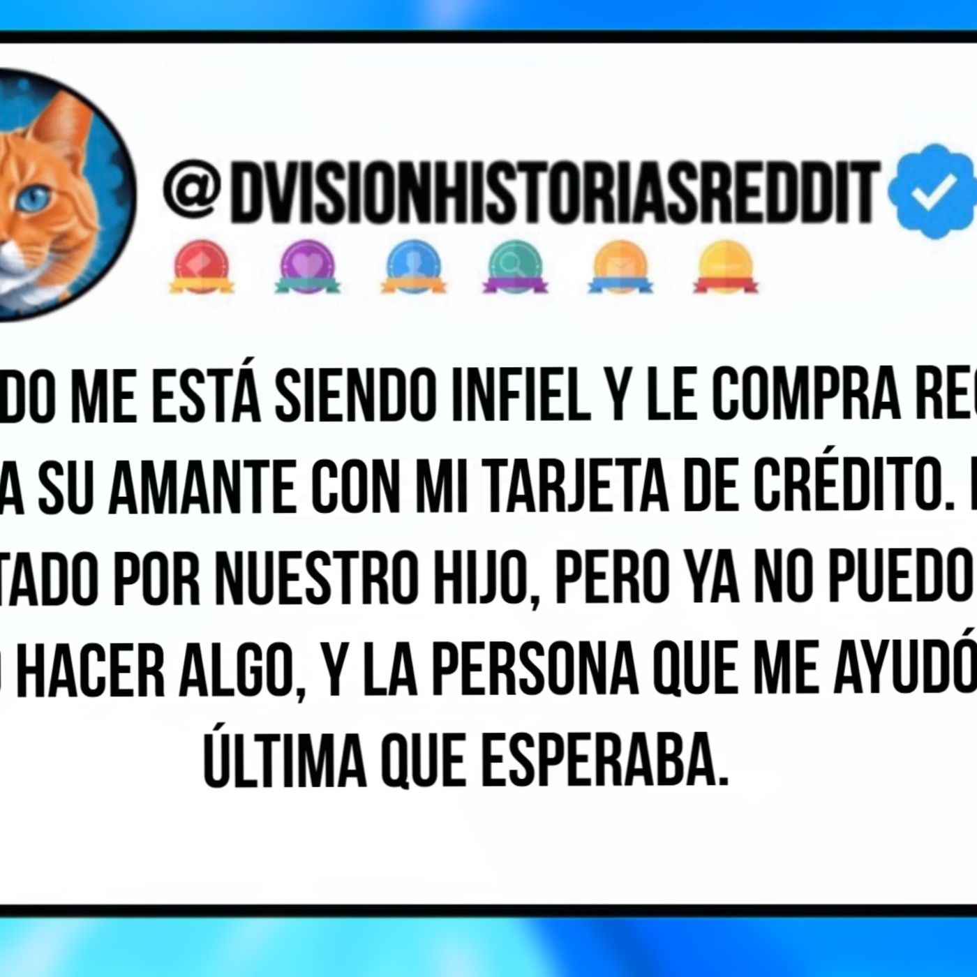 Mi Marido Me Está Siendo Infiel Y Le Compra Regalos Caros A Su Amante Con Mi Tarjeta De Crédito. Lo He Aguantado Por Nuestro Hijo...