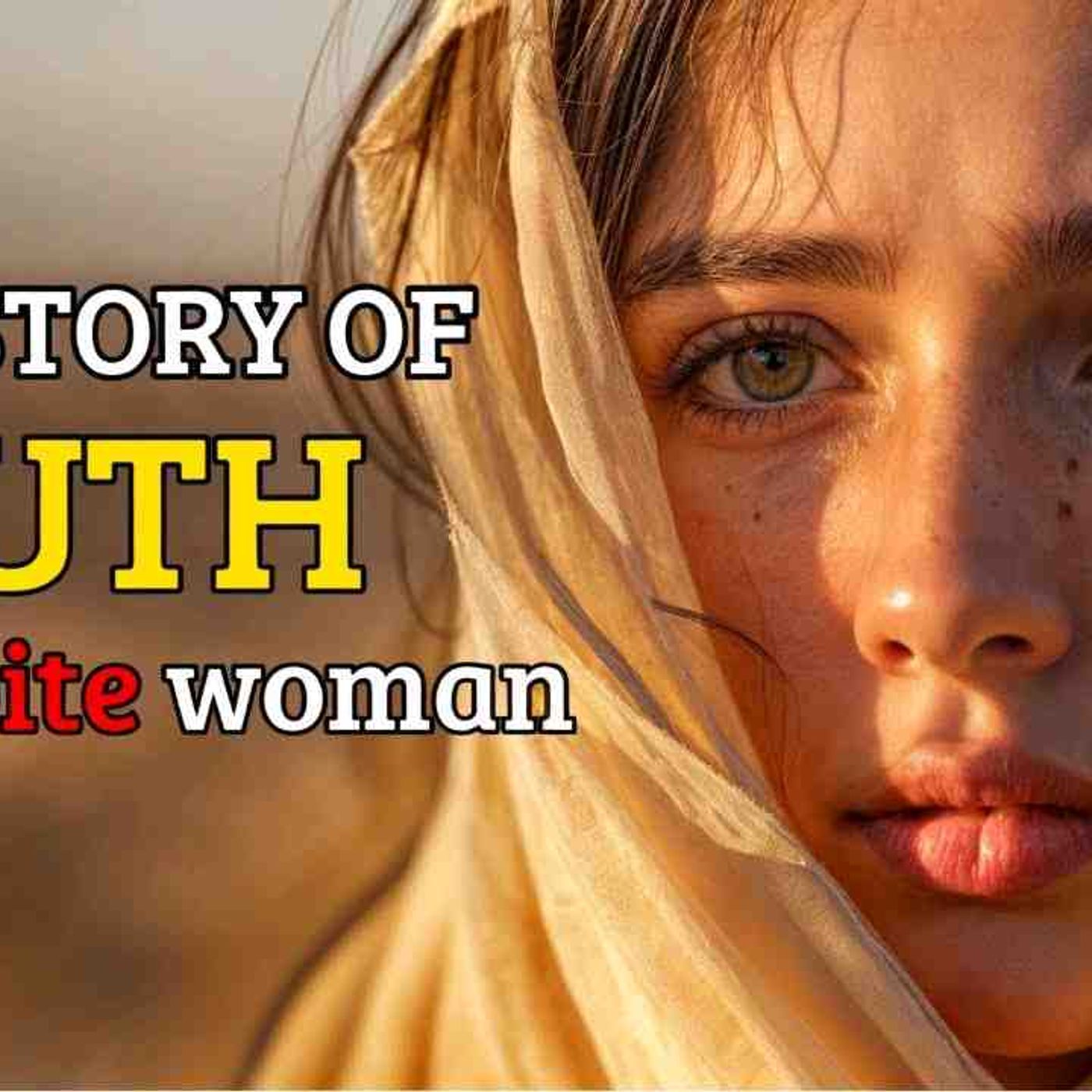 Ruth - The Moabite Woman Who Entered the Genealogy of Jesus (The Moabites Were Enemies of Israel