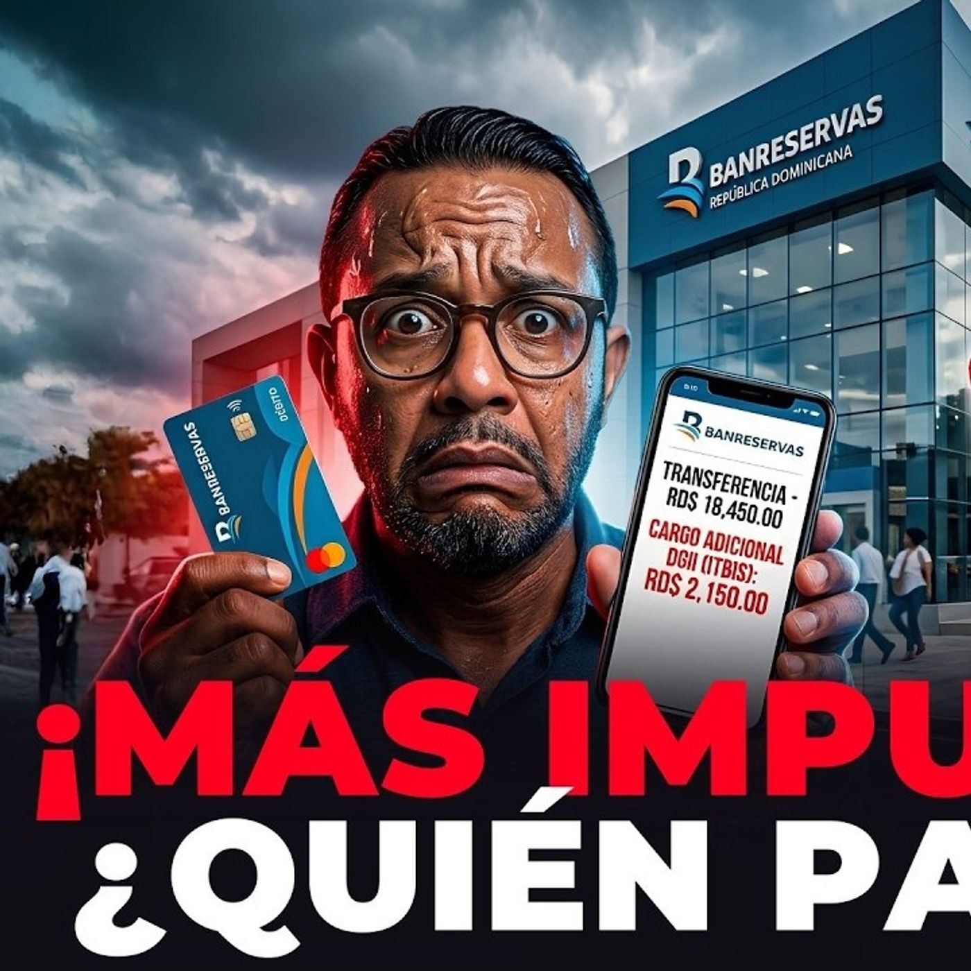 ¡NUEVO IMPUESTO BANCARIO DESATA LA FURIA! ¿AHORA PAGAR SERÁ MÁS CARO EN RD¿ episode artwork