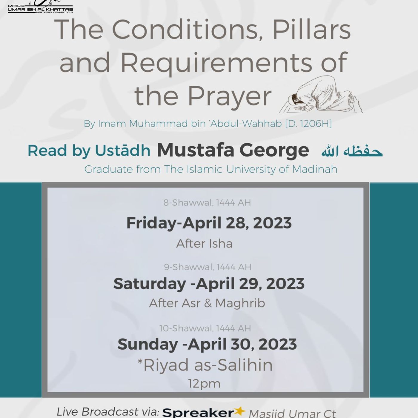 Conditions, Pillars & Requirements of the Prayer w/ Ustaadh Mustafa George Lesson 9
