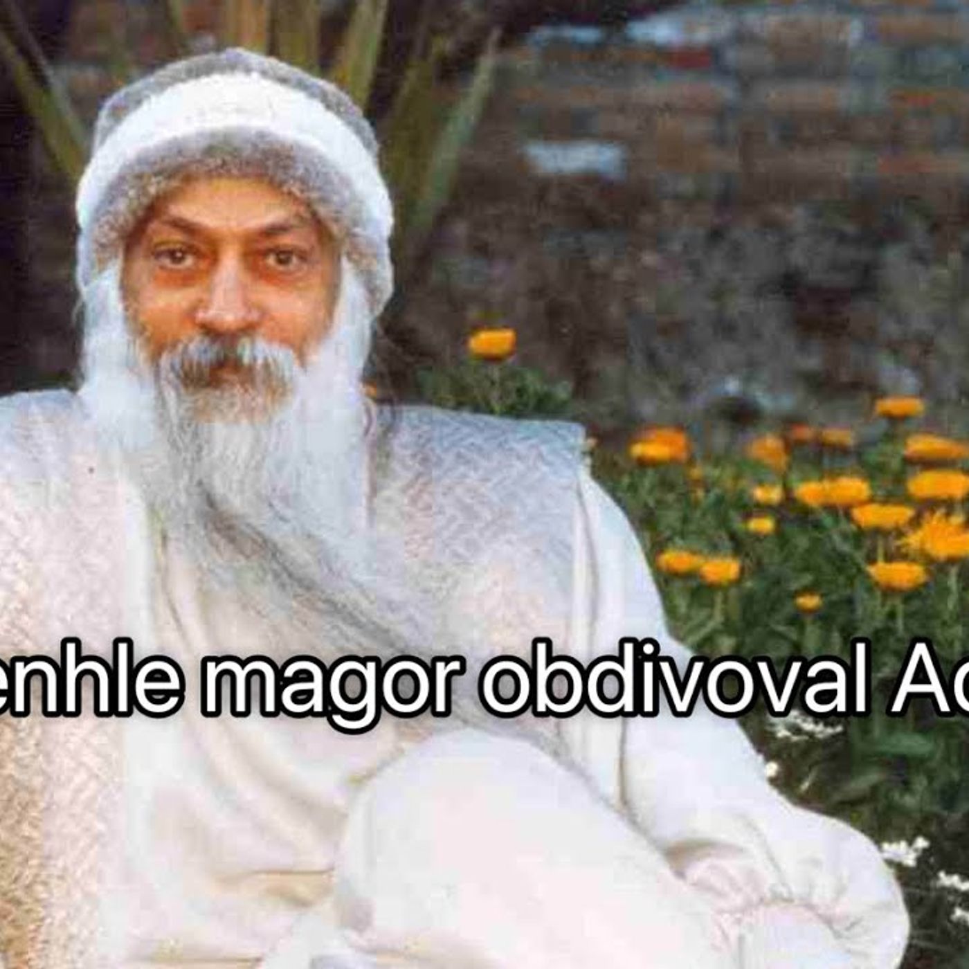 OSHO sekta 4: Zvrhlý guru oslavoval Hitlera (full) episode artwork