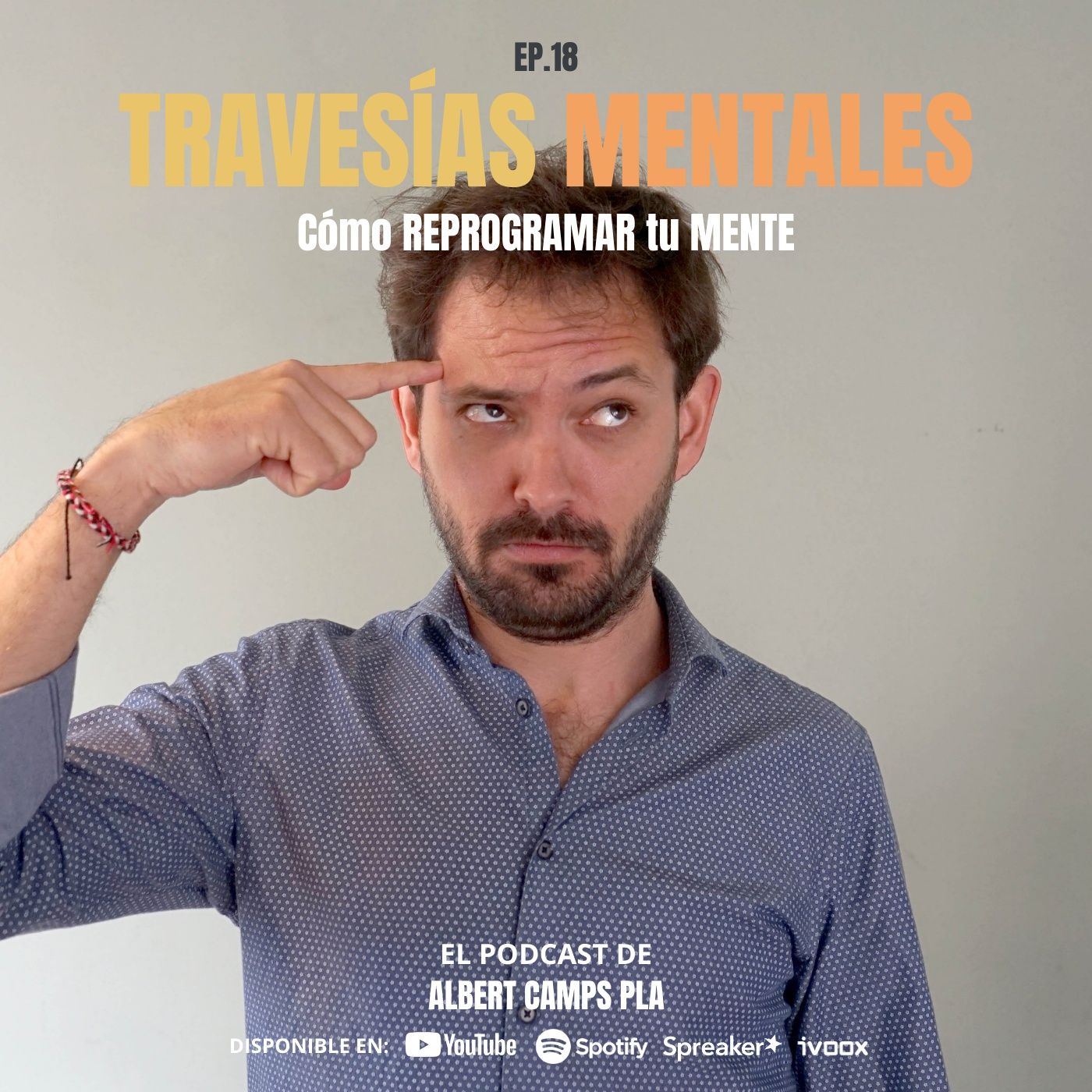 Travesías Mentales. El podcast de Albert Camps Pla