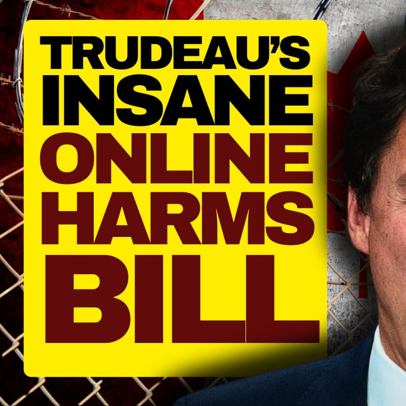 Trudeau's Tyranical Online Harms Bill episode artwork