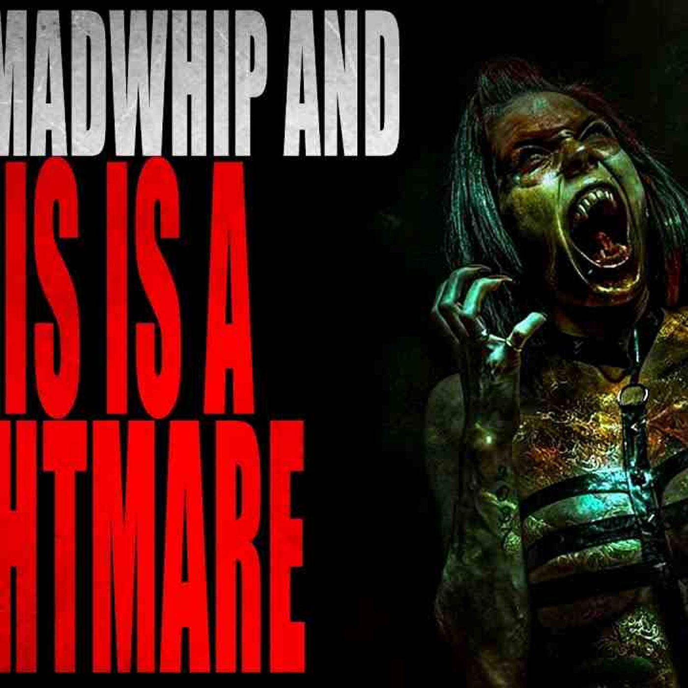 _I_m Lily Madwhip and This is a Nightmare_ _ CreepyPasta Storytime episode artwork
