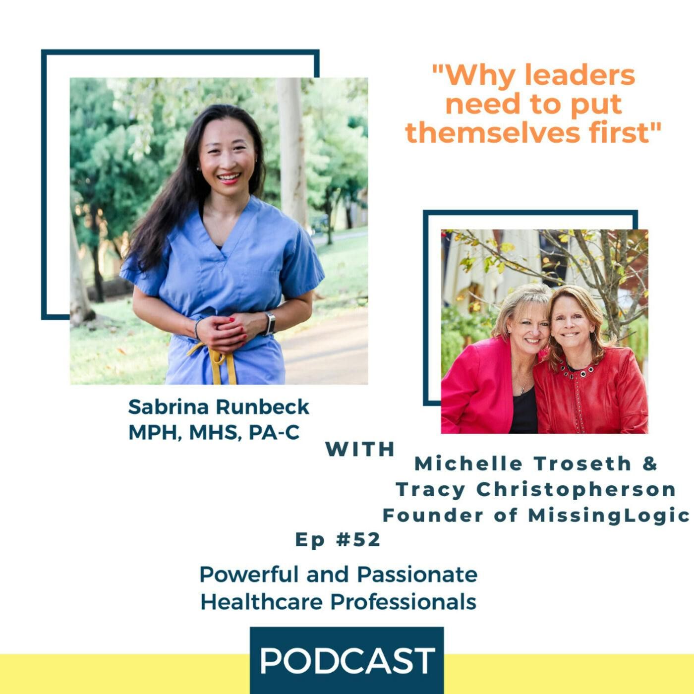 Ep 52 - Why Leaders Need to Put themselves First with Michelle and Tracy